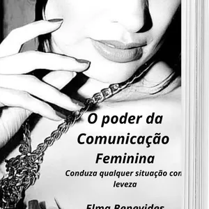 Imagem de capa para o Ebook O Poder da Comunicação Feminina