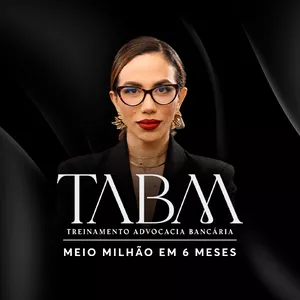 Imagem de capa para o Curso online TABM - Treinamento Advocacia Bancária - Método ABM/6