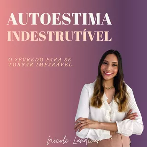 Imagem do curso AUTOESTIMA INDESTRUTÍVEL