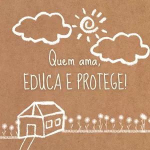 Imagem de capa para o Ebook Quem ama, protege e educa: cartões do consentimento; uma história sobre falar e escutar; brincadeiras de criança, riscos a evitar; o que a gente faz no banheiro?