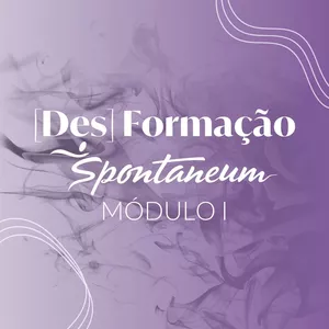 Imagem de capa para o Curso online [Des] Formação Spontaneum | Módulo Online
