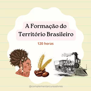 Imagem de capa para o Curso online A Formação do Território Brasileiro 120 horas