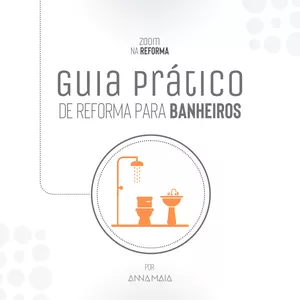 Guia Prático de Reforma para Banheiros