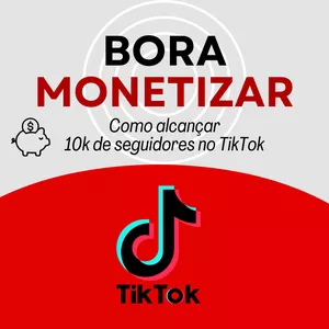 Imagem de capa para o Ebook Bora Monetizar: Como alcançar 10k de seguidores no Tiktok