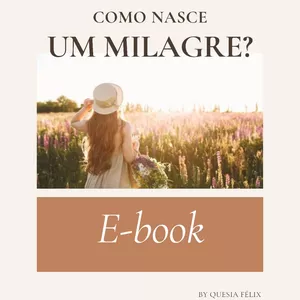 Imagem de capa para o Ebook Como nasce um milagre?