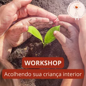 Imagem de capa para o Curso online Workshop "Acolhendo a criança interior"