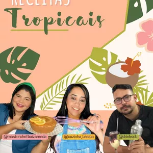 Imagem do curso Receitas Tropicais - Por @cozinha_basica @drinkscb @masterchefbaixarenda - Edição 1