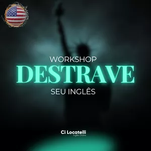 Imagem de Workshop Destrave seu Inglês criado por Ci Locatelli Inglês Online na hotmart