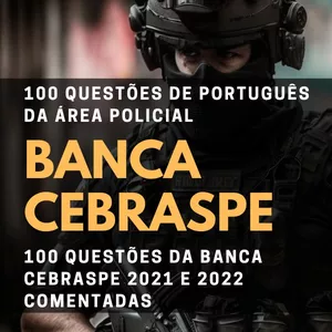 Imagem de capa para o Ebook 100 Questões de Português Comentadas da Banca Cebraspe para a Carreira Policial