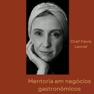 Imagem de Mentoria em négocios gastronomicos criado por Chef Flavia Leonel na hotmart