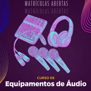 Imagem de capa para o Evento presencial Equipamentos de Áudio