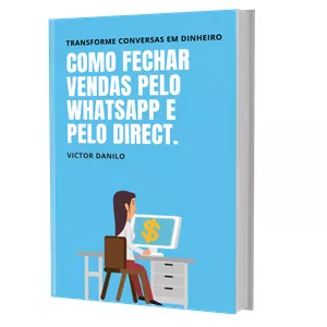 Imagem de capa para o Ebook Como fechar vendas pelo Whatsapp e Direct