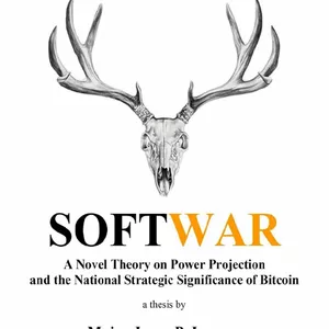 Cover image for Ebook Softwar: A Novel Theory on Power Projection   and the National Strategic Significance of Bitcoin