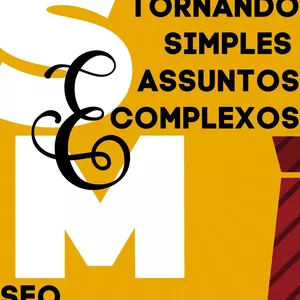 Imagem de capa para o Ebook SEO E MARKETING: Tornando simples assuntos complexos.Conceitos Complexos.