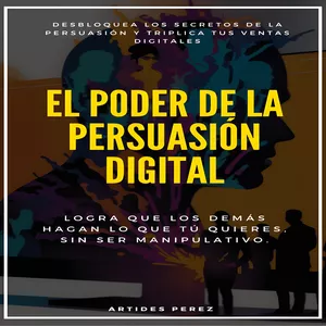 Imagen de portada para Ebook El Poder de la Persuasión Digital 