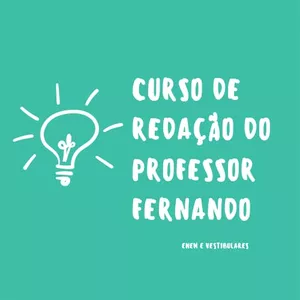 Curso MENTORIA - Curso de Redação para Enem, vestibulares e concursos - Prof. Mestre Fernando Sales