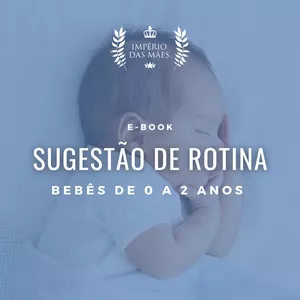 Imagem de capa para o Ebook SUGESTÃO DE ROTINA 0 A 2 ANOS