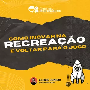 Imagem de capa para o Curso online COMO INOVAR NA RECREAÇÃO E VOLTAR PARA O JOGO