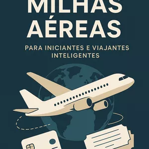 Imagem de capa para o Ebook Guia 2025: Milhas Aéreas para Iniciantes e Viajantes Inteligentes