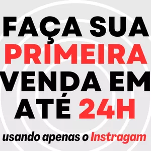 Imagem do curso Faça sua PRIMEIRA venda em até 24h! Usando apenas o Instagram!