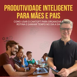 Imagem de capa para o Curso online Produtividade Inteligente para Mães e Pais