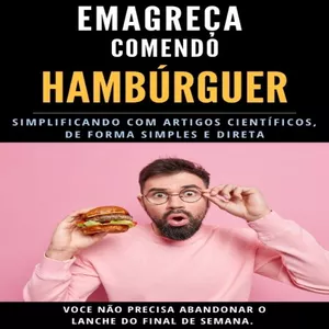 Imagem de capa para o Ebook Emagreça comendo Hambúrguer
