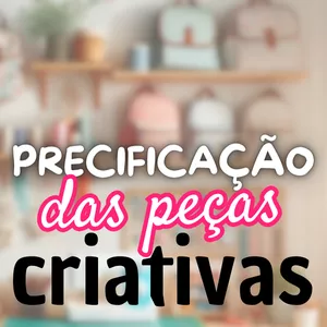 Imagem de capa para o Curso online Precificação das Peças Criativas
