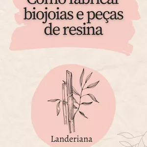 Imagem de capa para o Ebook Como fabricar Biojoias e peças de resina