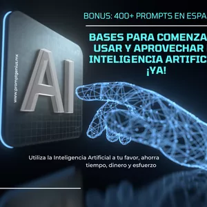 Imagen de portada para Ebook Bases Para Comenzar A Usar y Aprovechar la Inteligencia Artificial ¡YA!      Bonus: 400+ Prompts