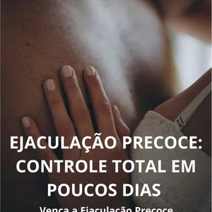 Imagem de capa para o Ebook EJACULAÇÃO PRECOCE: CONTROLE TOTAL EM POUCOS DIAS 