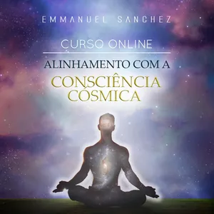 Imagem principal do produto ALINHAMENTO COM A CONSCIÊNCIA CÓSMICA (Projeção da Consciência)