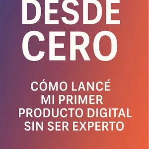 Imagen de portada para Ebook DESDE CERO ( COMO LANCÉ MI PRIMER PRODUCTO DIGITAL )