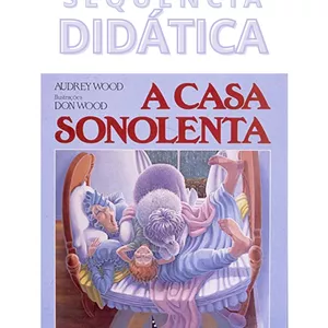 Imagem de capa para o Ebook Sequência didática - A casa sonolenta