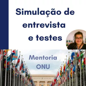 Curso Mentoria ONU: Simulação de Entrevista + Testes