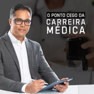 Imagem de capa para o Curso online O ponto cego da carreira médica