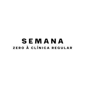 Semana Do Zero a Clinica Regular
