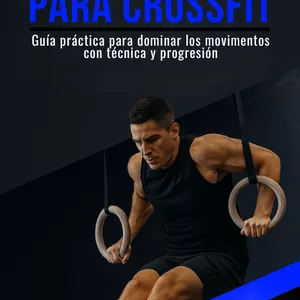 Imagen de portada para Ebook Domina la Gimnasia en CrossFit: Guía Completa de Técnicas y Progresiones