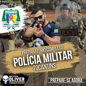 Imagem 👮‍♂️ POLÍCIA MILITAR do Tocantins 👮‍♂️ PM-TO - Instituto Óliver 