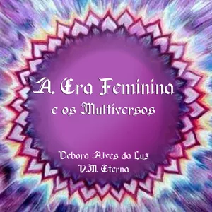 Imagem principal do produto A Era Feminina e os Multiversos