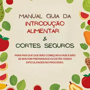 Imagem de capa para o Ebook Manual Guia da Introdução Alimentar e Cortes Seguros