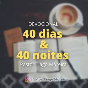 Imagem de capa para o Ebook DEVOCIONAL 40 DIAS e 40 NOITES