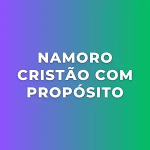 Imagem de capa para o Curso online  Namoro cristão com propósito