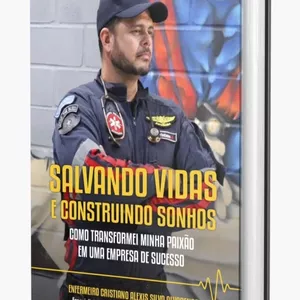 Imagem de capa para o Ebook Salvando Vidas e Construindo Sonhos Como Transformei Minha Paixão em uma Empresa de Sucesso
