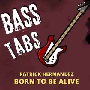 Imagem de capa para o Ebook "Born To be Alive" – Patrick Hernandez - Tablatura de contrabaixo