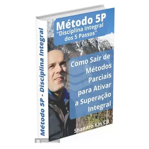 Imagem de capa para o Ebook Método 5P - Disciplina Integral dos 5 Passos - Como Sair de Métodos Parciais para Ativar a Superação Integral 