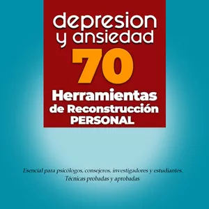 Imagen de portada para Curso online Ansiedad y Depresión: 70 Herramientas de Reconstrucción Personal
