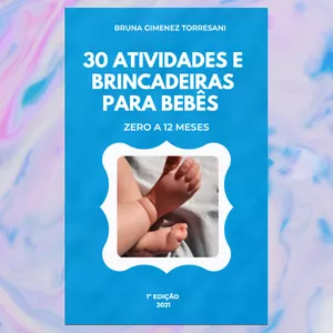 Imagem de capa para o Ebook 30 Atividades e Brincadeiras para Bebês de 0 a 12 meses