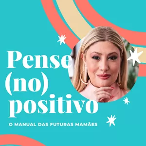 Imagem de capa para o Ebook Ebook Pense (no) Positivo - O Manual das Futuras Mamães