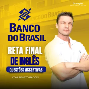 Imagem de capa para o Curso online Reta Final Banco do Brasil (Inglês) - Questões Assertivas de Prova (QAP) - Prof. Renato Baggio