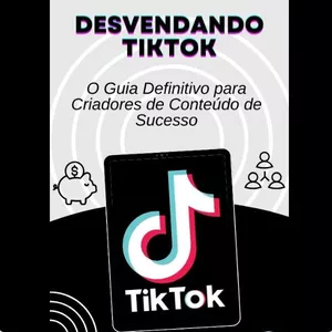Imagem de capa para o Ebook Desvendando Tiktok : O Guia Definitivo para Criadores de Conteúdo de Sucesso
